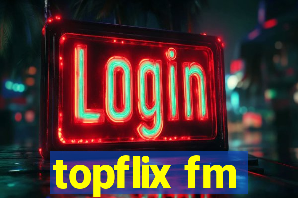 topflix fm